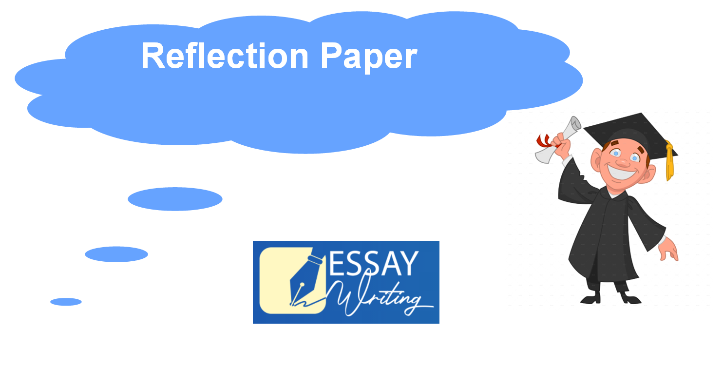 How To Write A Reflection Paper: Step By Step Guide