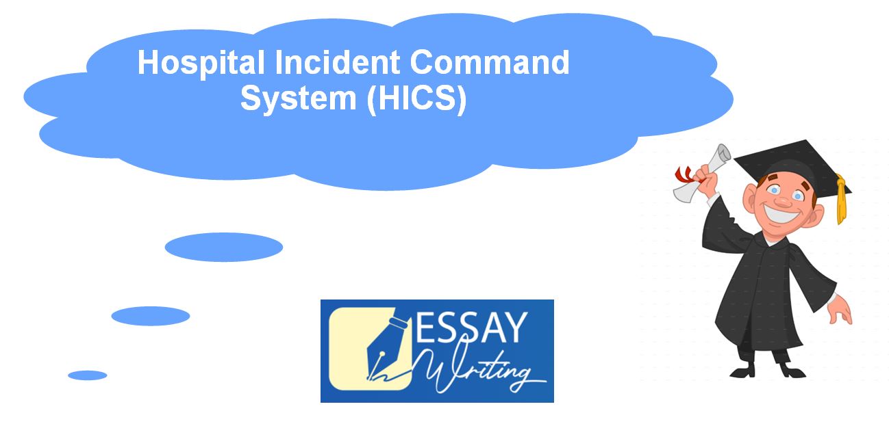 Hospital Incident Command System (HICS) Research Paper Help