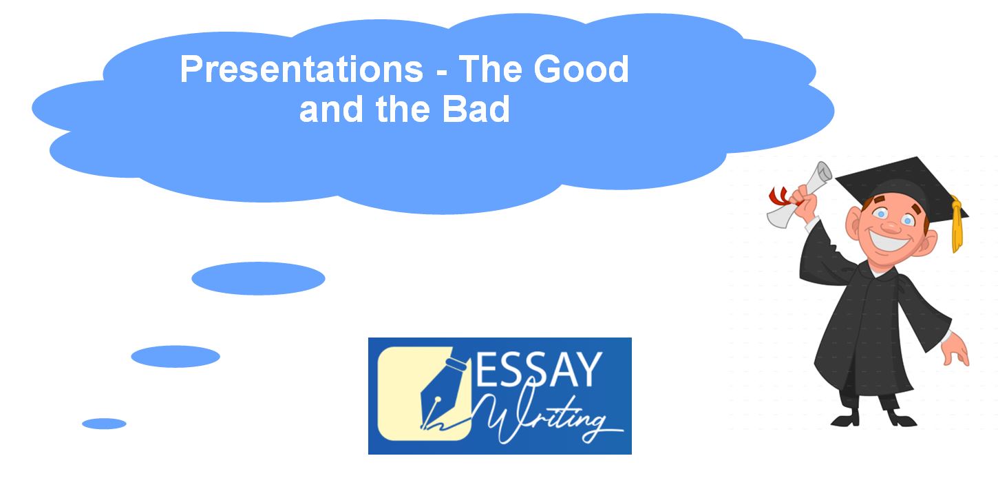 Presentations – The Good and the Bad