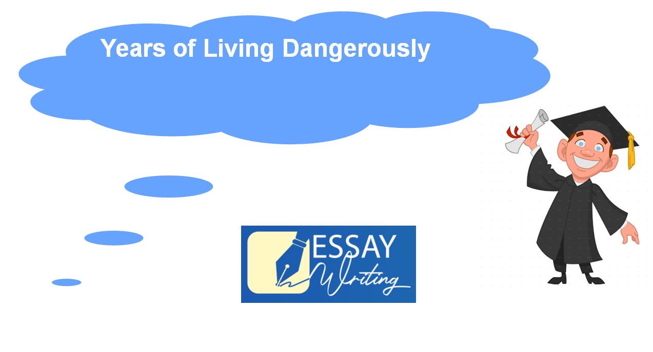 Years of Living Dangerously: English Homework Help