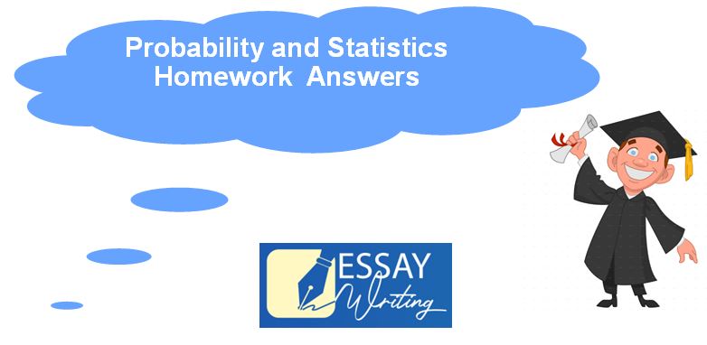 Unit 11 Probability and Statistics Homework 1 & 2 Answers