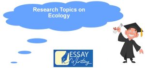 Ecology Research Paper Topics