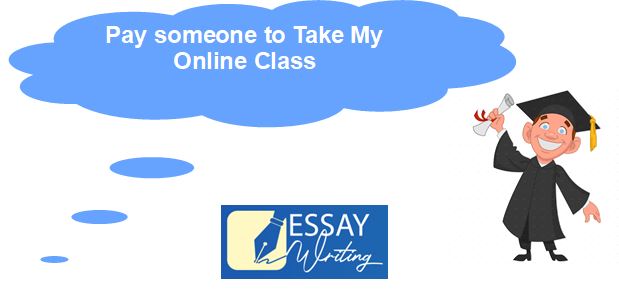 Pay someone to Take My Online Class | Do My Classes For Me Cheap